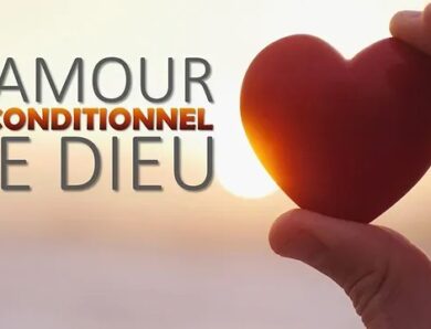 L’amour inconditionnel de Dieu