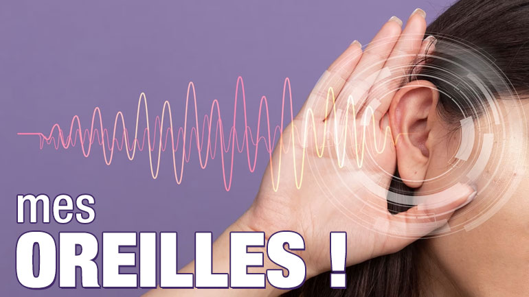 Mes oreilles !