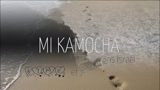 Mi Kamocha – Qui est comme Adonaï