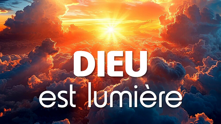 Dieu est lumière