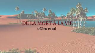 De la mort à la vie – louange version orientale