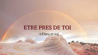 Etre près de toi – louange version orientale