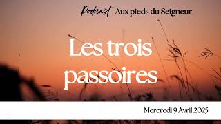 Les trois passoires – Aux pieds du Seigneur