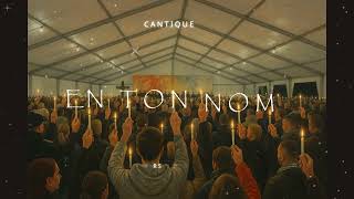 En Ton nom !