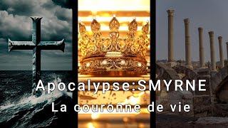 Apocalypse – Lettre à l’Eglise de Smyrne