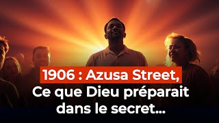 Le réveil spirituel d’Azusa Street en 1906 qui a bouleversé l’histoire
