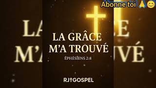 La grâce m&rsquo;a trouvé