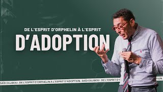 De l&rsquo;esprit d&rsquo;orphelin à l&rsquo;esprit d&rsquo;adoption