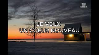 Je veux un cœur nouveau