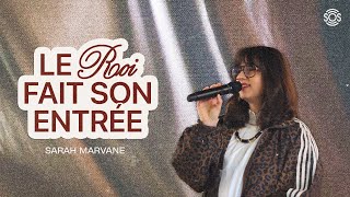 Le Roi fait son entrée –