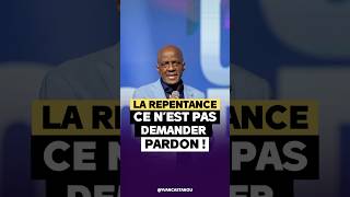 La repentance ce n&rsquo;est pas demander pardon