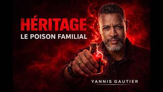 L&rsquo;Héritage : le Poison familial