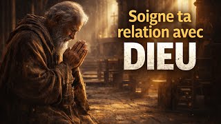 Soigner sa relation avec Dieu, Lui