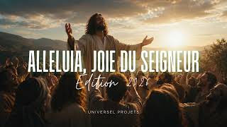 Alléluia, joie du Seigneur –