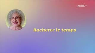 Racheter le temps