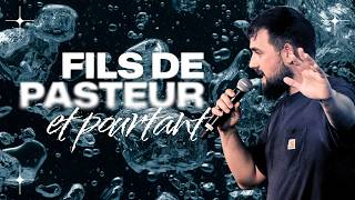 Fils de pasteur et pourtant !