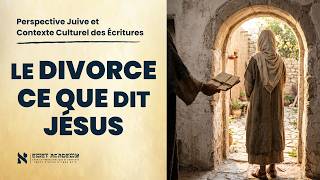 Jésus et le divorce : la réponse que Personne n&rsquo;attendait.
