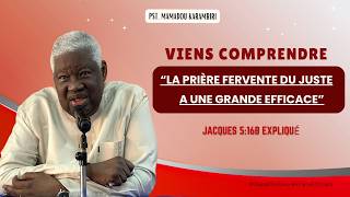 La prière fervente du juste : comment prier avec efficacité !